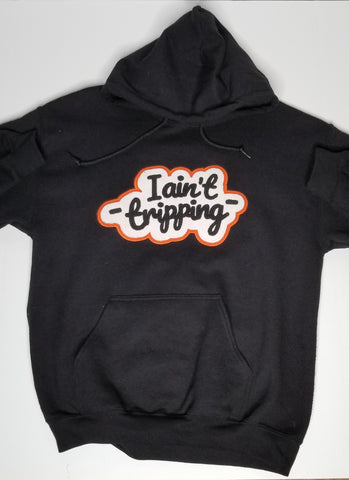 I Aint Tripping Black/Orange Hoodie