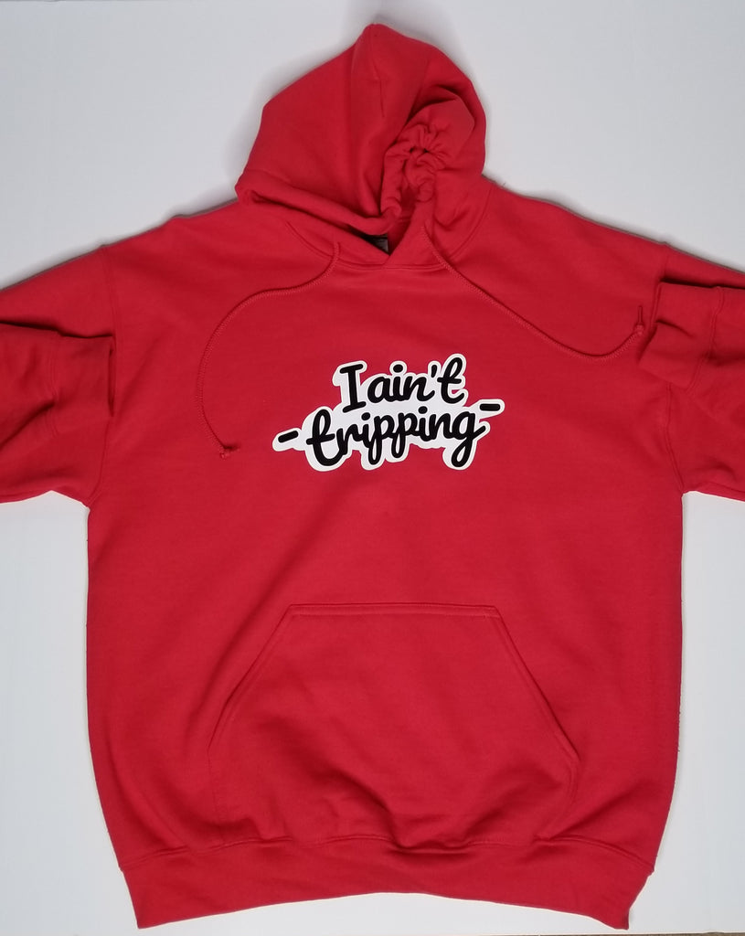 I Aint Tripping Red Black Vinyl Graphic Hoodie